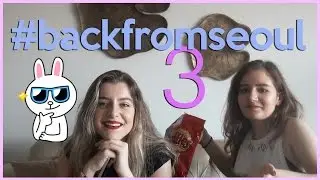 #BACKFROMSEOUL 3 [ GECE HAYATI, CAFELER, DAHA BİRÇOK ŞEY :D]