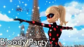 Клип Леди Баг и Супер Кот~Bloody Party