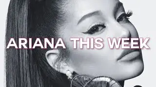ARIANA THIS WEEK: 7/19-7/25