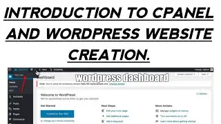 INTRODUCTION TO CPANEL AND WORDPRESS WEBSITE CREATION.