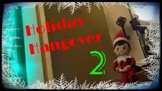 Holiday Hangover #2