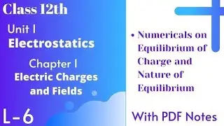 | Electrostatics L6 | Numericals on Equilibrium of Charges | Class 12th | Beta Classes