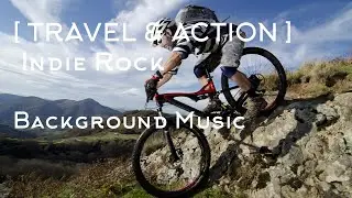 Travel & Action Indie Rock - Background Music #royaltyfreemusic