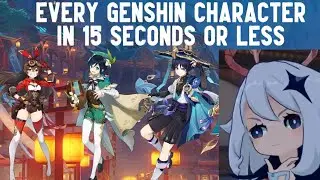 Every Genshin Impact Character in 15 seconds or less (3.4 Edition)