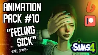 THE SIMS 4 💚ANIMATION PACK #10 "FEELING SICK" 💚DOWNLOAD