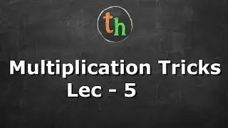 Multiplication Tricks Lec - 5