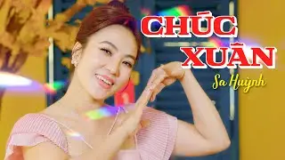 CHÚC XUÂN || NHẠC XUÂN MỚI NHẤT 2024 -Sa Huỳnh, Hồ Phương Liên, Ngọc Phương Hoa