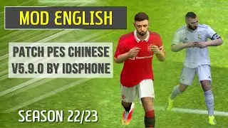 PATCH PES CHINA V5.9.0 BY IDSPHONE SEASON 22/23