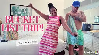 BUCKET-LIST ANNIVERSARY TRIP!