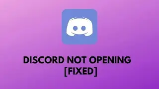How To Fix Discord Not Opening | Windows 10 (Easy Fix)