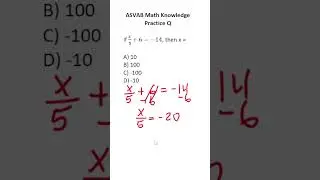 ASVAB/PiCAT Math Knowledge Practice Test Question: Solving Equations 
