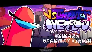 Dilemma Gameplay Teaser - Vs Impostor Overflow