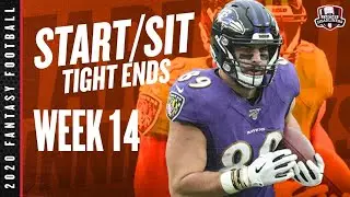 2020 Fantasy Football Advice - Week 14 Tight Ends - Start or Sit? Every Match Up