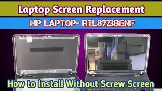 HP Laptop Screen without screw how to Replace || HP RTL8723BENF Screen Replace || Screen Change ||