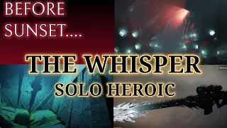 Destiny 2: Solo Heroic WHISPER Mission - Easy Boss Strategy