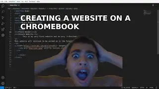 I Made My own HTML Website On A Chromebook?!?!