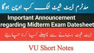 Midterm Exam Datesheet Link Update || Midterm Exam Announcement || VU Midterm Exam