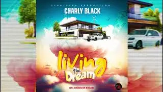 Charly Black - Living The Dream {Official Audio}