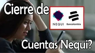 Nequi cierre de cuentas?