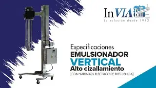 Emulsionador Vertical de ALTO CIZALLAMIENTO | con Variador eléctrico de frecuencia | INVIA