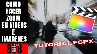 Como Hacer Zoom en Final Cut Pro