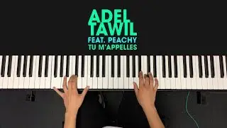 Adel Tawil ft. Peachy - Tu m'appelles (Piano Cover)