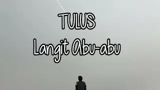 TULUS _ Langit Abu-abu || Lagu terbaru || Lagu pelampiasan || Galau || Pelampiasan || ana #tulus