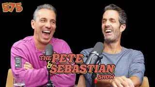 The Pete & Sebastian Show - EP 575 - 