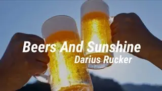 Darius Rucker - Beers And Sunshine (Lyrics)