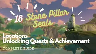 GUIDE: 16 Stone Pillar Seals Locations - Unlocking Hidden Quest and Achievement