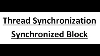 Java | Module 3 | Multi threading | Thread Synchronization part -2 | Synchronized blocks | v-12