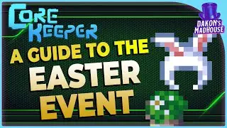 Easter Event Beginner's Guide | Core Keeper 1.2