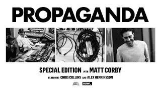 PROPAGANDA - Special Edition with Matt Corby