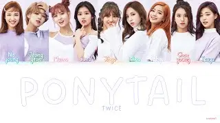 PONYTAIL - TWICE ( colorcoded lyrics Han/Rom/Eng )