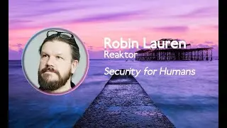 MacAdUK   2022   Robin Lauren - Security for Humans