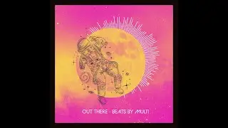 OUT THERE -  [MultI Beats] Instrumental