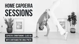 Capoeira at Home | CONDITIONING with Au fechado (Class 04)