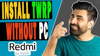 INSTALL TWRP Recovery PERMANENTLY From Your Smartphone: Without PC And Without Root [EASIEST METHOD]