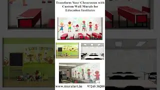 Transform Your Classroom with Custom Wall Murals for Education Institutes |  Wall Murals for Schools