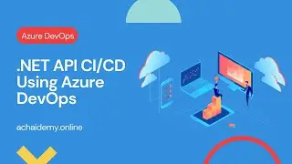 .NET API CI/CD using Azure DevOps