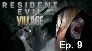 Resident Evil 8 Village | Walk-through with commentary￼ | Stream 9