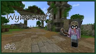 Wynncraft - [ Episode: 2 ]