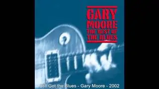 Gary Moore - Still Got the Blues - 2002