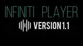 VERSION 1.1 (INFINITI PLAYER) UPGRADE