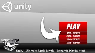 Unity 2019 - Ultimate Battle Royale Series - 6 - Dynamic Play Button!