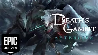 Epic Jueves - Death's Gambit: Afterlife