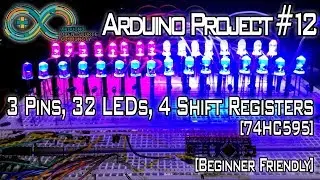 Arduino Project #12 | 3 Pins, 32 LEDs, 4 Shift Registers [74HC595]