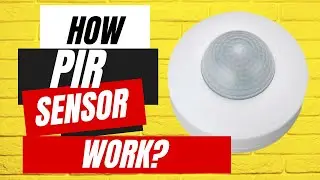 HOW PIR SENSOR WORK?