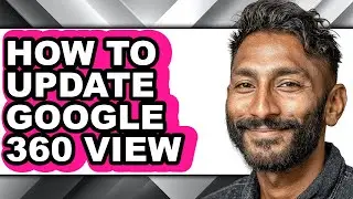 How to Update Google 360 View (only Way)