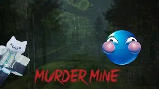 EXPLORING A MURDER MINE IN ROBLOX